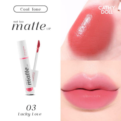Cathy Doll Not Too Matte Lip